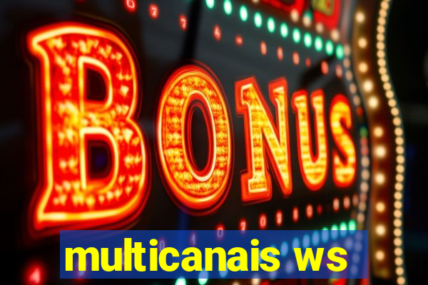 multicanais ws